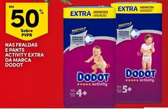 Continente NAS FRALDAS E PANTS ACTIVITY EXTRA DA MARCA DODOT promoção