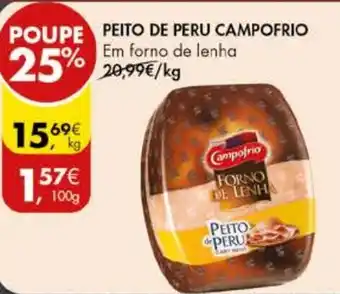 Pingo Doce PEITO DE PERU CAMPOFRIO Em forno de lenha kg promoção