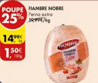 Pingo Doce FIAMBRE NOBRE kg promoção