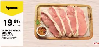 Continente VAZIA DE VITELA BRANCA (BALCÃO DE ATENDIMENTO) promoção
