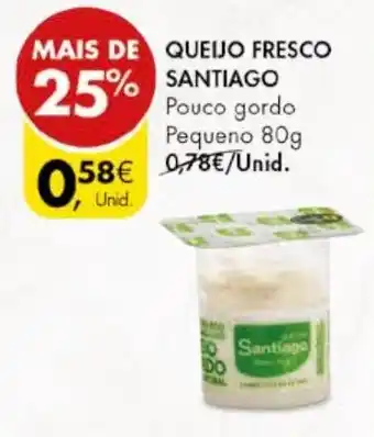 QUEIJO FRESCO SANTIAGO Pequeno 80g