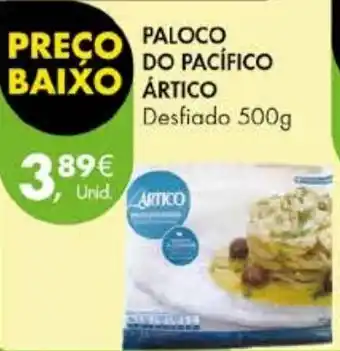 Pingo Doce PALOCO DO PACÍFICO ÁRTICO Desfiado 500g promoção