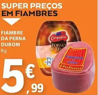 E.Leclerc FIAMBRE DA PERNA DUBOM Kg promoção