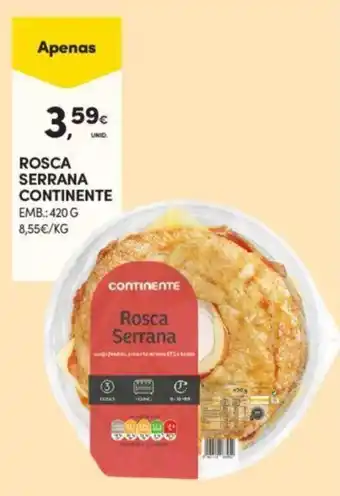 Continente ROSCA SERRANA CONTINENTE EMB: 420 G promoção