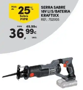 Continente SERRA SABRE 18V LI S/BATERIA KRAFTIXX promoção