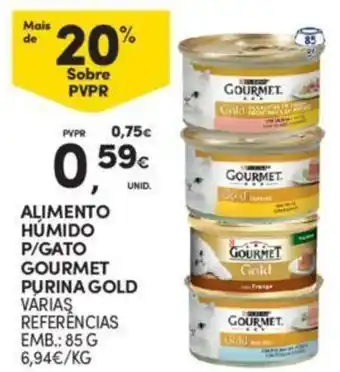 Continente ALIMENTO HÚMIDO P/GATO GOURMET PURINA GOLD VARIAS REFERENCIAS EMB.: 85 G promoção
