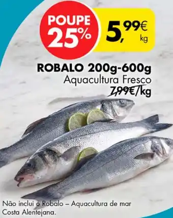 Pingo Doce ROBALO 200g-600g Aquacultura Fresco promoção