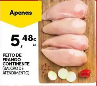 Continente PEITO DE FRANGO CONTINENTE (BALCÃO DE ATENDIMENTO) promoção