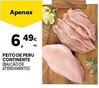 Continente PEITO DE PERU CONTINENTE (BALCÃO DE ATENDIMENTO) promoção