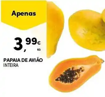 PAPAIA DE AVIÃO INTEIRA
