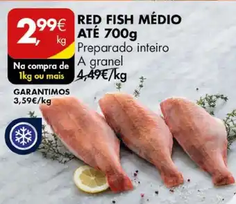 Pingo Doce RED FISH MÉDIO ATE 700g Preparado inteiro a granel kg promoção