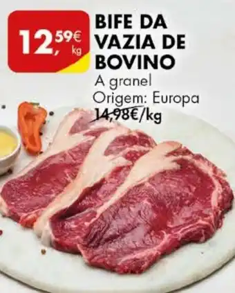 Pingo Doce BIFE DA VAZIA DE BOVINO A granel Origem: Europa kg promoção