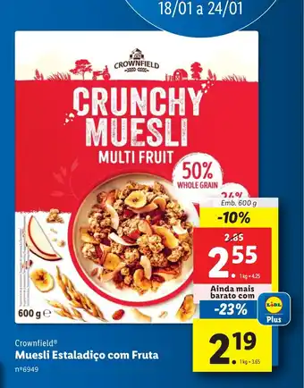 Lidl Crownfield Muesli Estaladiço com Fruta Emb. 600g promoção