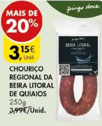 Pingo Doce CHOURIÇO REGIONAL DA BEIRA LITORAL DE QUIAIOS 250G promoção