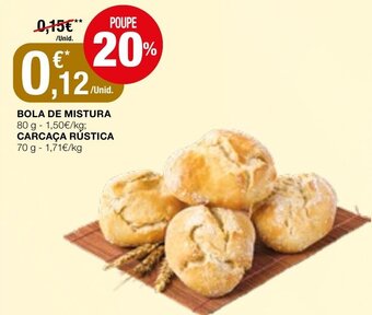 Intermarché Bola de Mistura 80g / Carcaça Rustica 70g promoção