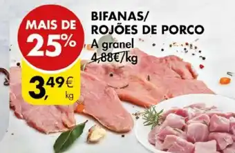 Pingo Doce BIFANAS/ MAIS DE ROJÕES DE PORCO a granel kg promoção