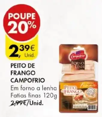 Pingo Doce PEITO DE FRANGO CAMPOFRIO 120G promoção
