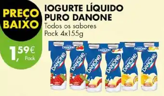 Pingo Doce IOGURTE LÍQUIDO PURO DANONE Pack 4x155g promoção