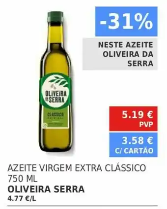 Minipreço Azeite Virgem Extra Clásico Oliveira Serra 750ml promoção