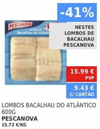 Minipreço Lombos Bacalhau do Atlântico 600g Pescanova promoção