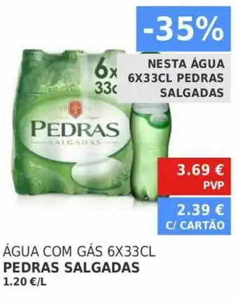 Minipreço Água com Gás 6x33cl Pedras Salgadas promoção