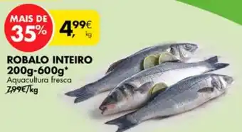 Pingo Doce ROBALO INTEIRO 200g-600g* Aquacultura fresca promoção