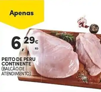 Continente PEITO DE PERU CONTINENTE (BALCÃO DE ATENDIMENTO) promoção