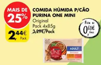 Pingo Doce COMIDA HÚMIDA P/CÃO PURINA ONE MINI Original Pack 4x85g promoção