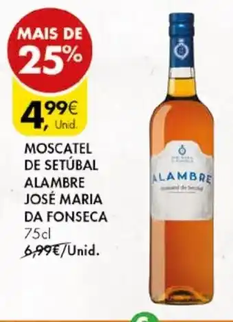 Pingo Doce MOSCATEL DE SETÚBAL ALAMBRE JOSÉ MARIA DA FONSECA 75cl promoção