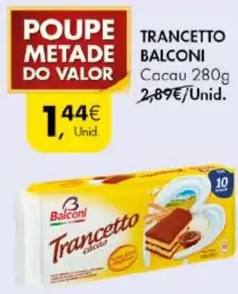 Pingo Doce TRANCETTO BALCONI Cacau 280g promoção
