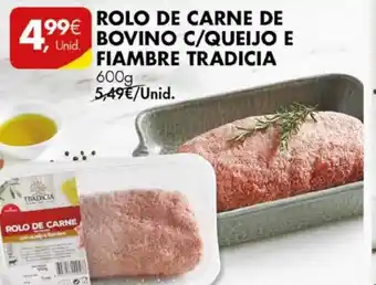 ROLO DE CARNE DE BOVINO C/QUEIJO E FIAMBRE TRADICIA 600g