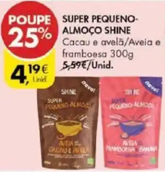 Pingo Doce Super Pequeno-Almoço Shine 300g promoção