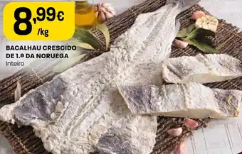 Intermarché BACALHAU CRESCIDO DE 1.a DA NORUEGA Inteiro promoção