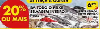 Pingo Doce PEIXE ESPADA PRETO INTEIRO 800g-1,5kg promoção