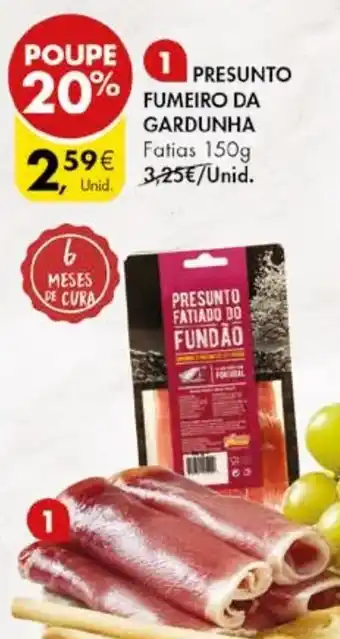 Pingo Doce PRESUNTO FUMEIRO DA GARDUNHA Fatias 150g promoção
