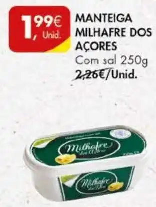 Pingo Doce MANTEIGA MILHAFRE DOS AÇORES Com sal 250g promoção