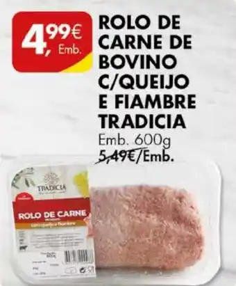 Pingo Doce ROLO DE CARNE DE BOVINO C/QUEIJO E FIAMBRE TRADICIA Emb. 600g promoção
