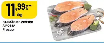 Intermarché SALMÃO DE VIVEIRO À POSTA Fresco promoção