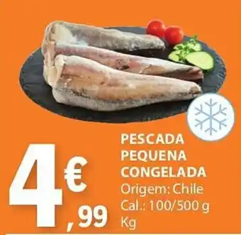 E.Leclerc PESCADA PEQUENA CONGELADA Origem: Chile Cal.: 100/500 g promoção