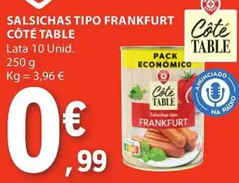 E.Leclerc SALSICHAS TIPO FRANKFURT CÔTÉ TABLE Lata 10 Unid. 250 g promoção