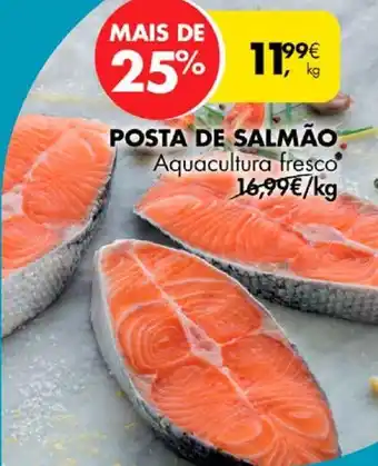 Pingo Doce POSTA DE SALMÃO Aquacultura fresco kg promoção