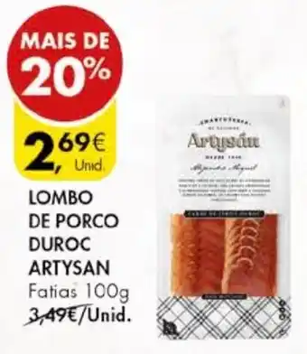 Pingo Doce LOMBO DE PORCO DUROC ARTYSAN Fatias 100g promoção