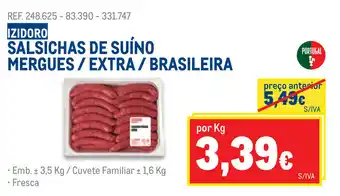Makro Izidoro Salsichas de Suíno margues/Extra/Brasileira promoção