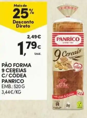 Continente Pão Forma C/Cõdea Panrico 520g promoção