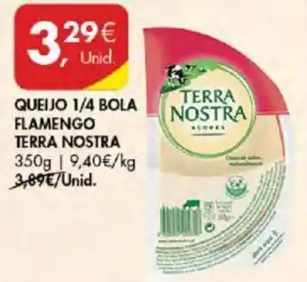 Pingo Doce QUEIJO 1/4 BOLA FLAMENGO TERRA NOSTRA 350g promoção