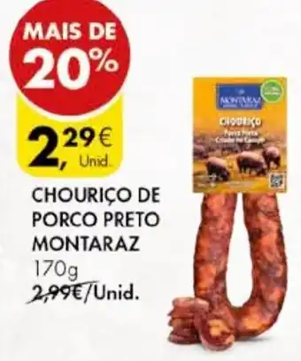 Pingo Doce CHOURIÇO DE PORCO PRETO MONTARAZ 170g promoção