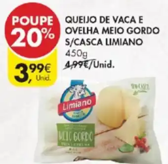 Pingo Doce Queijo de Vaca E Ovelha Meio Gordo S/Casca Limiano 450g promoção