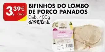 Pingo Doce BIFINHOS DO LOMBO DE PORCO PANADOS Emb. 400g promoção