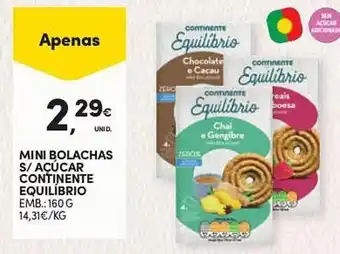 Continente MINI BOLACHAS S/ AÇÚCAR CONTINENTE EQUILIBRIO EMB.: 160 G promoção
