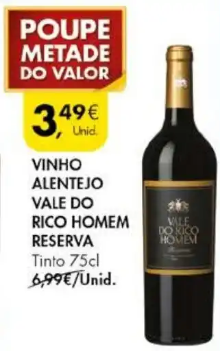Pingo Doce VINHO ALENTEJO VALE DO RICO HOMEM RESERVA Tinto 75cl promoção